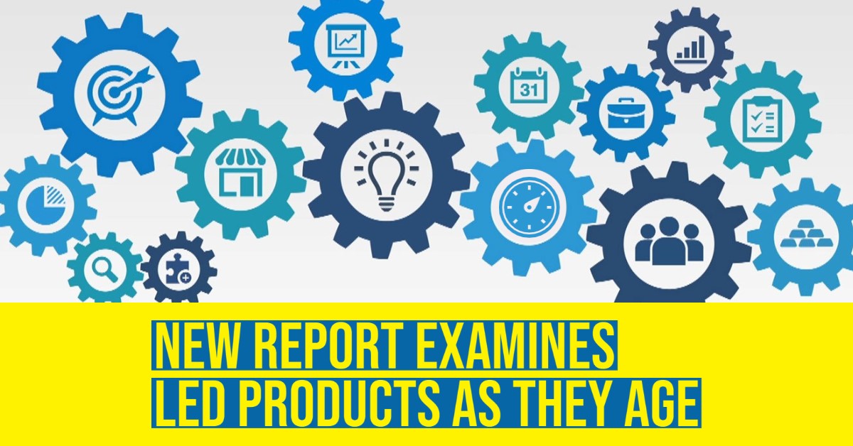 2021_08_New_Report_Examines_LED_Products_as_They_Age.jpg