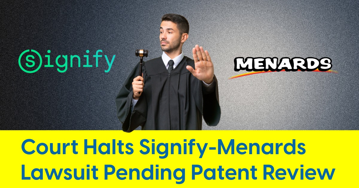 2024 10 signify menards lawsuit stay patent review ipr uspto.jpg
