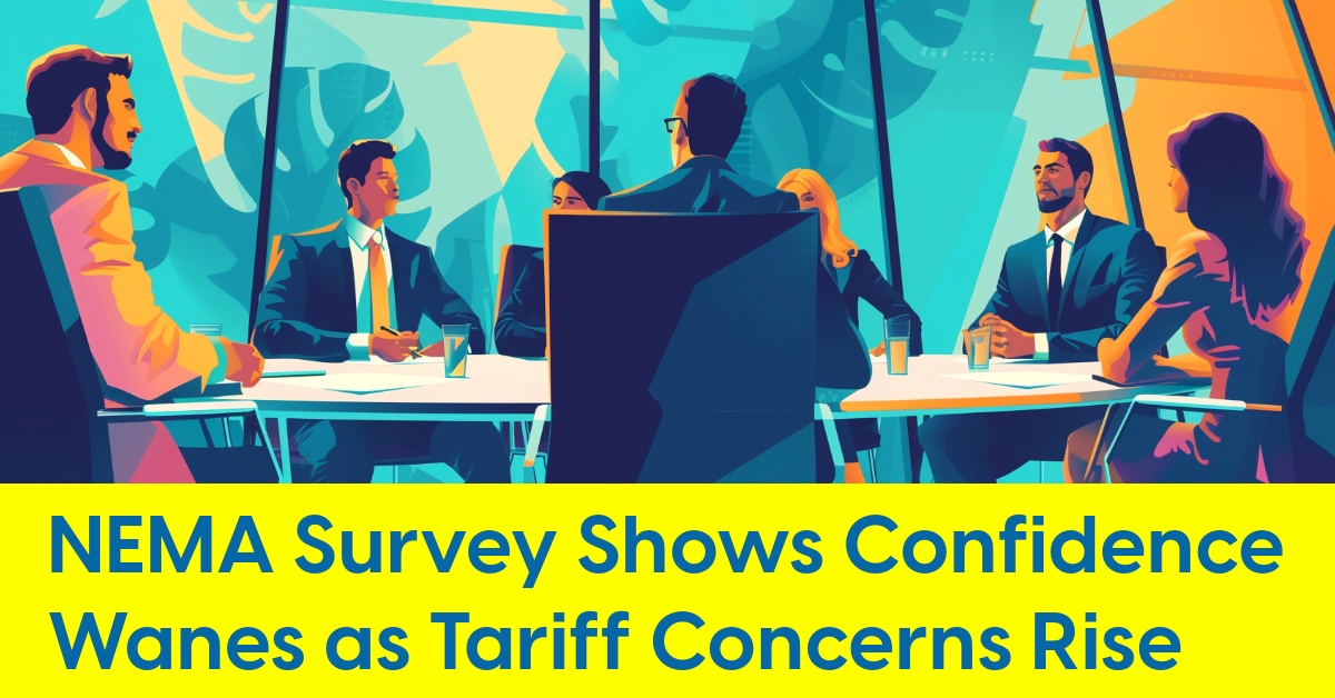 2025 03 NEMA Survey Shows Confidence Wanes as Tariff Concerns Rise.jpg